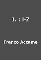 1. : I-Z by Franco Accame