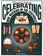 A Complete Guide to Celebrating Our Messiah…