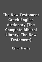 The New Testament Greek-English dictionary…