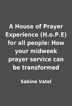 A House of Prayer Experience (H.o.P.E) for…