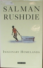 Imaginary Homelands: Essays and Criticism…
