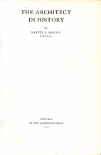 The architect in history by Martin S. Briggs