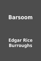 Barsoom by Edgar Rice Burroughs