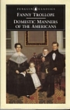 Domestic manners of the Americans by Francis…