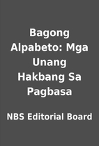 Bagong Alpabeto: Mga Unang Hakbang Sa…