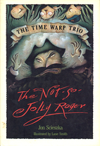 The Not so Jolly Roger by Jon Scieszka