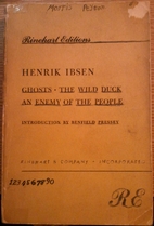 Ghosts / An Enemy of the People / The Wild…