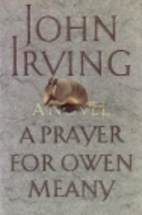 A Prayer for Owen Meany by John Irving