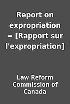 Report on expropriation = [Rapport sur…