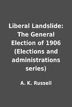 Liberal Landslide: The General Election of…