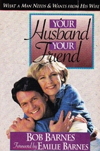 Your Husband Your Friend by Bob Barnes