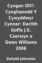 Cyngan Oll?: Cynghanedd Y Cywyddwyr Cynnar:…