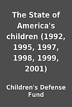 The State of America's children (1992, 1995,…