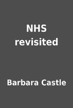 NHS revisited by Barbara Castle