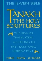 Tanakh: The Holy Scriptures, The New JPS…