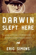 Darwin Slept Here: Discovery, Adventure, and…
