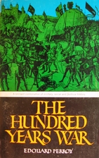 The Hundred Years War by Edouard Perroy