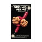 Catch Me: Kill Me by William H. Hallahan
