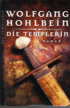 Die Templerin by Wolfgang Hohlbein