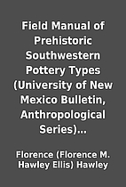 Field Manual of Prehistoric Southwestern…