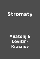 Stromaty by Anatolij Ė Levitin-Krasnov