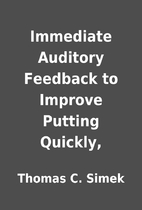 Immediate Auditory Feedback to Improve…