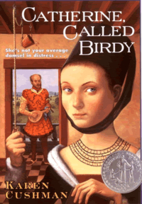 Catherine, Called Birdy by Karen Cushman