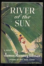 River of the Sun by James Ramsey Ullman