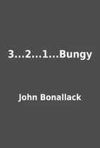 3...2...1...Bungy by John Bonallack