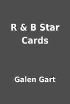 R & B Star Cards by Galen Gart