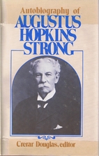 Autobiography of Augustus Hopkins Strong by…