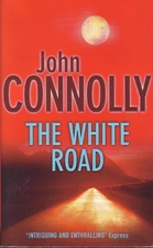 The White Road by John Connolly
