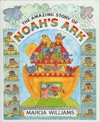 The Amazing Story of Noah's Ark by Marcia…