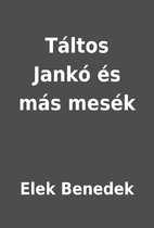 Táltos Jankó és…