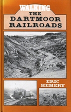 Walking the Dartmoor Railroads by Eric…