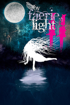By Faerie Light, Volume 2 by Scott Gable