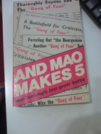 And Mao Makes Five: Mao Tsetung's Last Great…