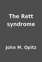 The Rett syndrome by John M. Opitz