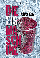 Die Eismaschine by Oliver Kern