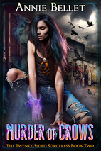 Murder of Crows by Annie Bellet