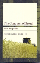 The Conquest of Bread by Peter Kropotkin