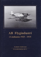 AB Flygindustri i Limhamn 1925-1935 by…