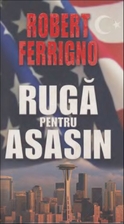 Ruga pentru asasin by Robert Ferrigno
