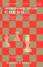 Improving Your Chess by Fred Reinfeld