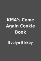 KMA's Come Again Cookie Book by Evelyn…
