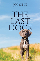 The Last Dogs by Joe Siple