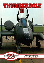 Thunderbolt II : Fairchild Republic A-10A…