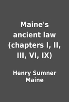 Maine's ancient law (chapters I, II,…