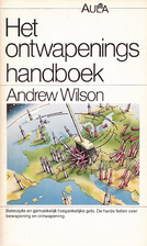 Het ontwapeningshandboek by Andrew Wilson