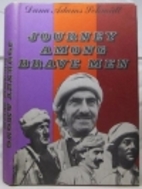 Journey Among Brave Men by Dana Adams…